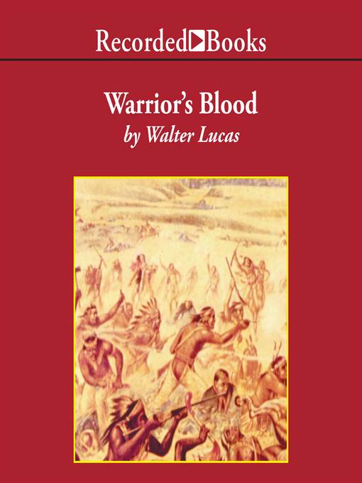 Title details for Warrior's Blood by Walter Lucas - Wait list